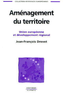 Aménagement du territoire : Union européenne et développement régional