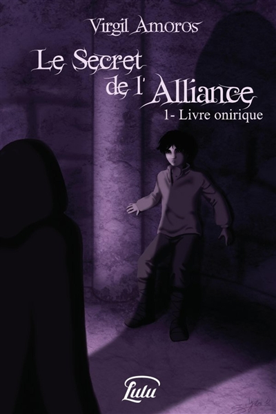 Le Secret de l'Alliance :...