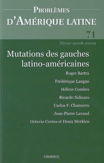 Problèmes d'Amérique latine, n° 71. Mutations des gauches latino-américaines