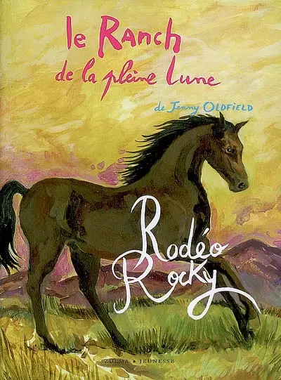 Le ranch de la Pleine Lune. Rodéo Rocky