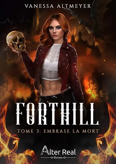 Embrase la mort : Forthill #3