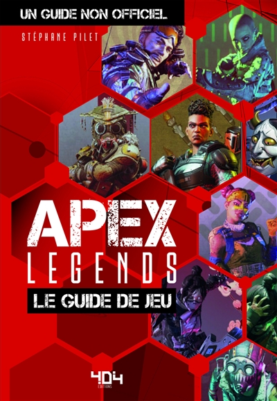 Apex legends : le guide de jeu : un guide non officiel