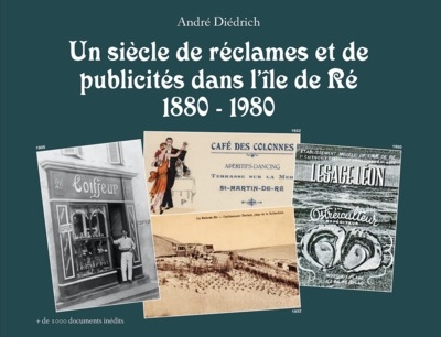 Un siècle de réclames et de publicités dans l'île de Ré : 1880-1980