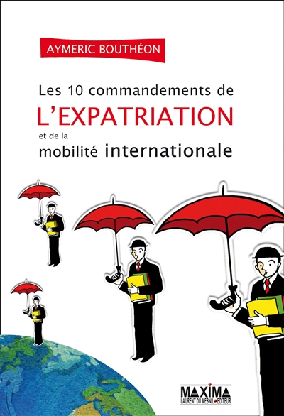 Les 10 commandements de l'expatriation et de la mobilité internationale