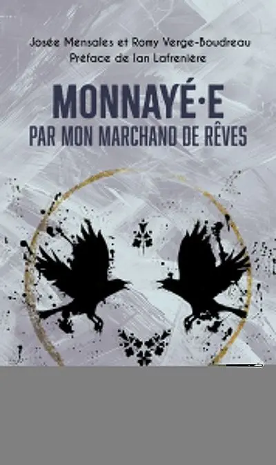 Monnayé.e par mon marchand de rêves