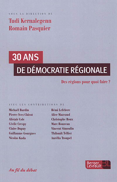 30 ans de démocratie régionale : des régions pour quoi faire ?
