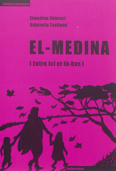 El- medina : entre ici et là-bas