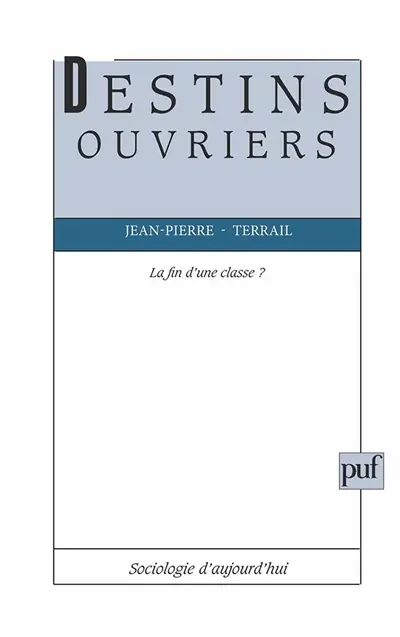 Destins ouvriers, la fin d'une classe ?