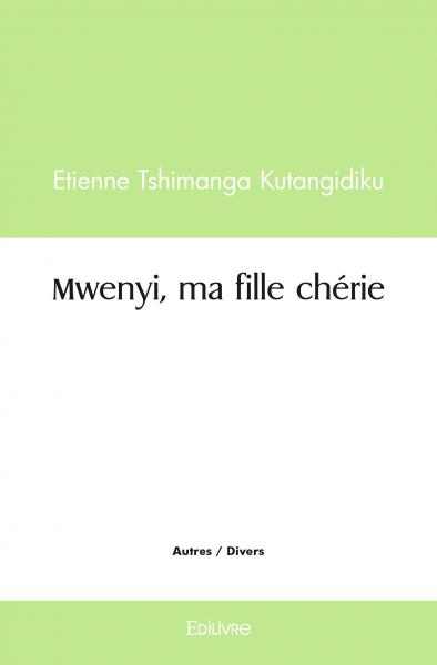Mwenyi, ma fille chérie