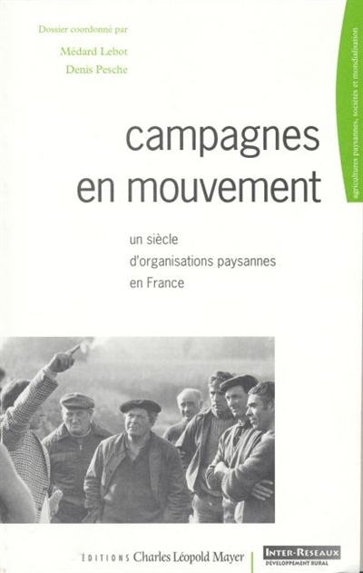 Campagnes en mouvement : un siècle d'organisations paysannes en France