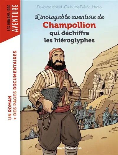 L'incroyable aventure de Champollion qui déchiffra les hiéroglyphes