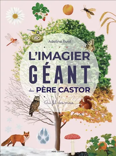L'imagier géant du Père Castor : au fil des mois