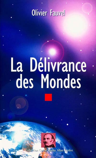La délivrance des mondes