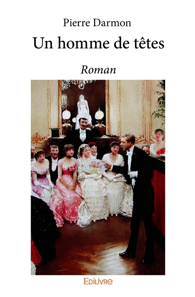 Un homme de têtes : Roman