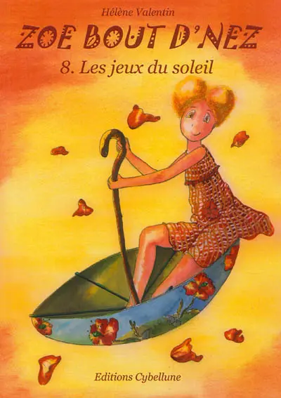 Zoé bout d'nez. Vol. 8. Les jeux du soleil