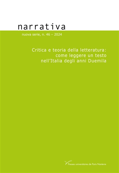 Narrativa, n° 46. Critica e teoria della letteratura : come leggere un testo nell'Italia degli anni Duemila