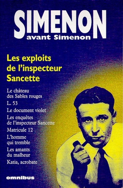 Simenon avant Simenon. Les exploits de l'inspecteur Sancette
