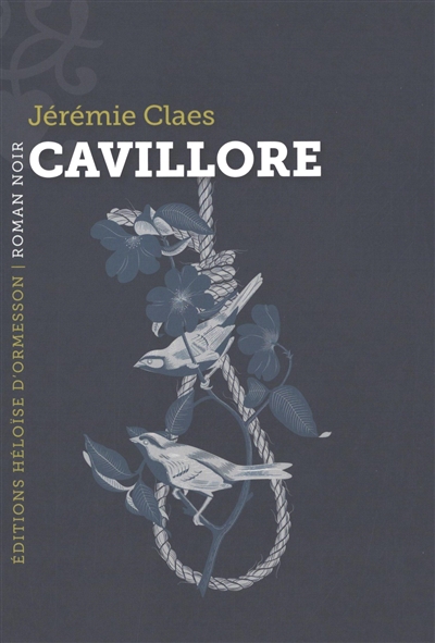 Cavillore : roman noir