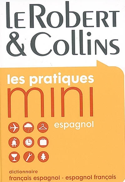 Le Robert et Collins espagnol : dictionnaire français-espagnol, espagnol-français