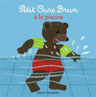 Petit Ours Brun va à la piscine