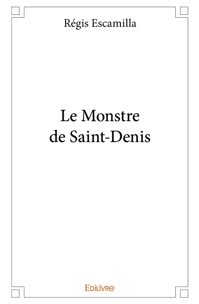Le monstre de saint denis