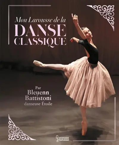 Mon Larousse de la danse classique