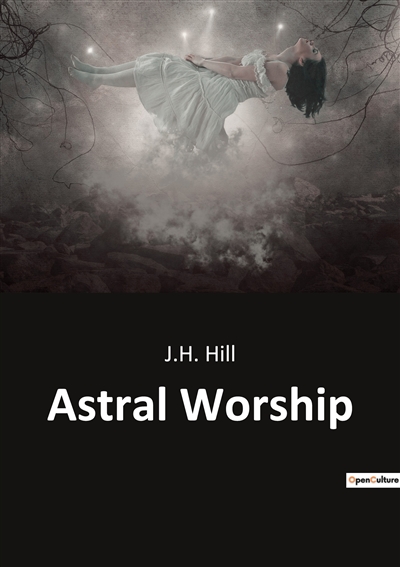 Astral Worship : Exploring...