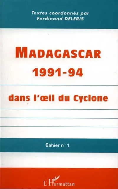 Madagascar 1991-1994 : dans l'oeil du cyclone