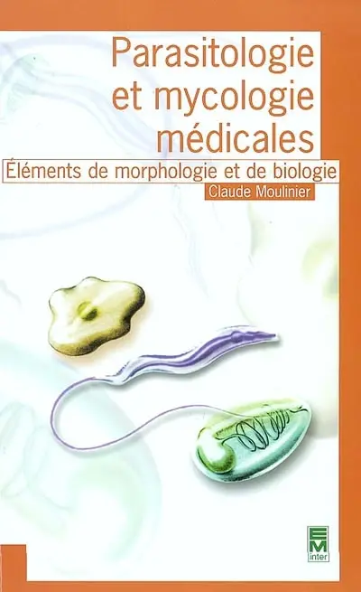 Parasitologie et mycologie médicales : éléments de morphologie et de biologie