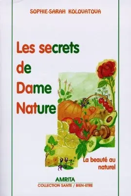 Les secrets de dame nature : la beauté au naturel