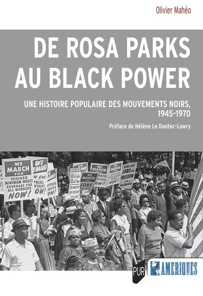 De Rosa Parks au Black Power : une histoire populaire des mouvements noirs, 1945-1970