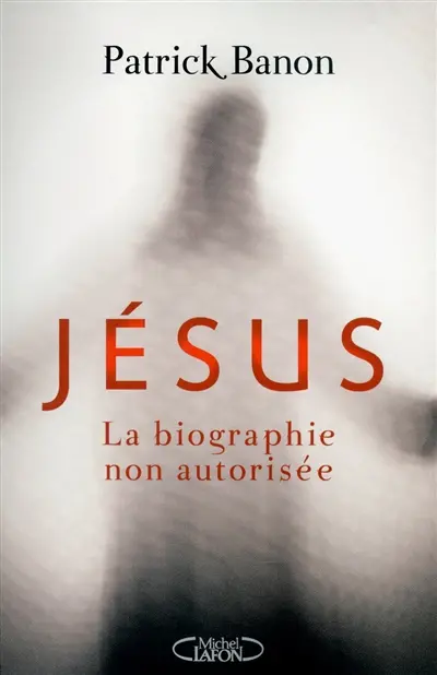 Jésus : la biographie non autorisée