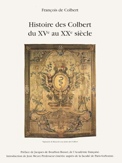 L'histoire des Colbert du XVe au XXe siècle