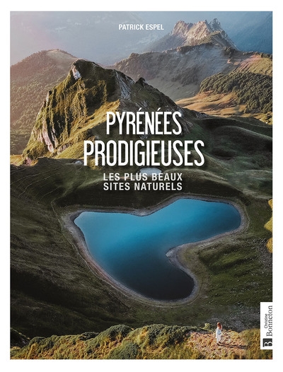 Pyrénées prodigieuses : les plus beaux sites naturels