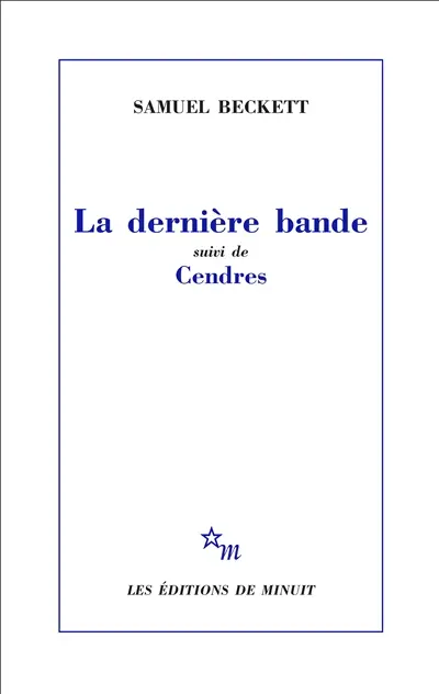 La dernière bande. Cendres