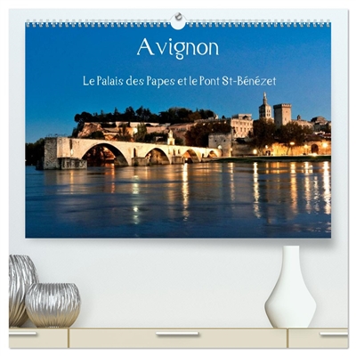 Avignon Le Palais des Papes et le Pont St-Bénézet (Calendrier mural 2026 DIN A2 vertical) calendrier de bureau : Avignon, au cœur de la Provence, ville mondialement connue pour son pont, son palais et son festival de théâtre.