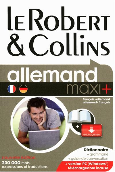 Le Robert & Collins maxi + allemand : français-allemand, allemand-français