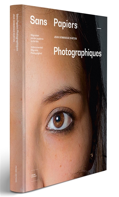 Sans papiers photographiques. Migranten zonder papieren op de foto. Undocumented migrants photographed