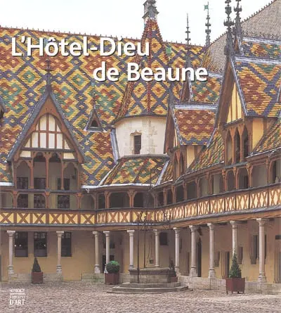 L'hôtel-Dieu de Beaune