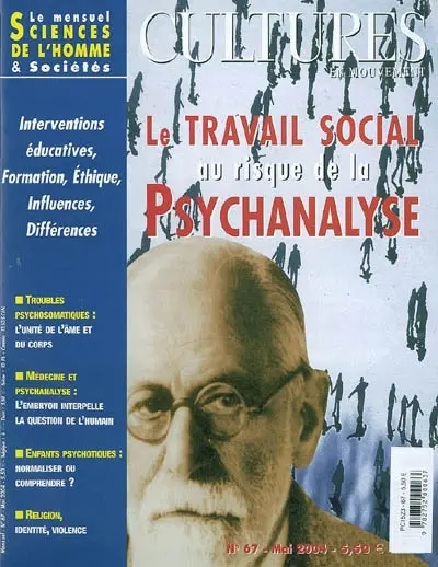 Cultures en mouvement, n° 67. Le travail social au risque de la psychanalyse