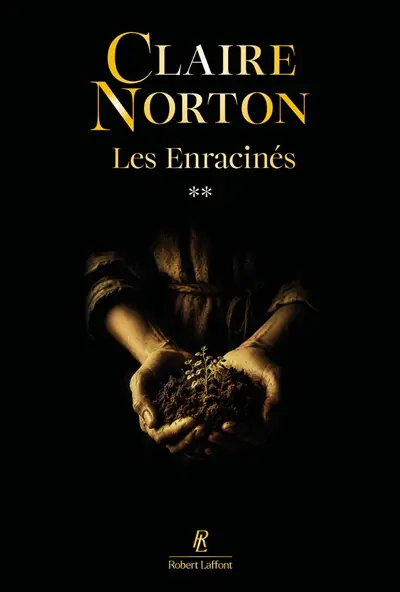 Les enracinés. Vol. 2