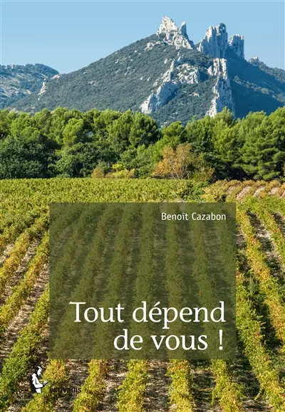 Tout dépend de vous !