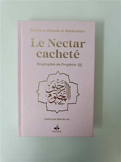 Le nectar cacheté : biographie du prophète : couverture rose clair, doré sur tranche