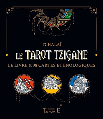 Le tarot tzigane : le livre & 38 cartes ethnologiques