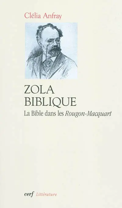 Zola biblique : la Bible dans les Rougon-Macquart