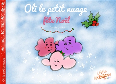 Oli le petit nuage, tome 4 : Oli le petit nuage fête Noël