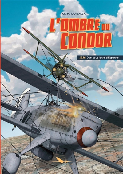 L'ombre du condor. Vol. 1. 1936 : duel sous le ciel d'Espagne