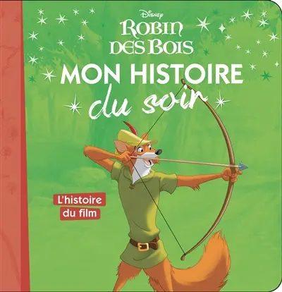 Robin des bois : l'histoire du film