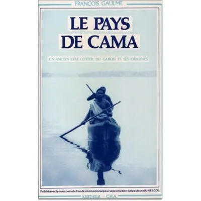 Le Pays de Cama : un ancien Etat côtier du Gabon et ses origines