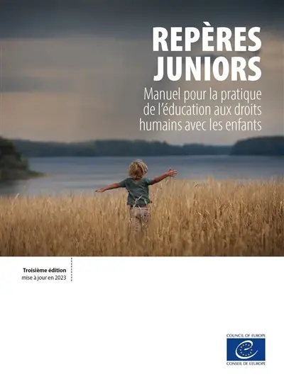 Repères juniors : manuel pour la pratique de l'éducation aux droits de l'homme avec les enfants
